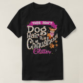 Dieser Hund hat seinen Chihuahua-Glitzer Chico Dog T-Shirt (Design vorne)