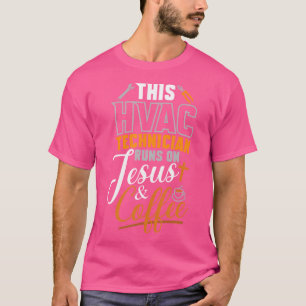Dieser Hvac-Techniker fährt auf Jesus-Kaffee Hvac  T-Shirt