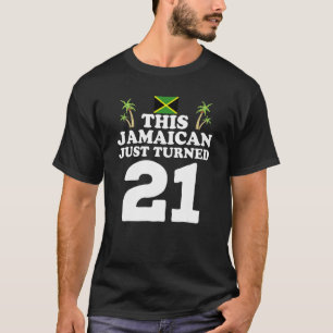 Dieser Jamaikaner hat gerade 21 Jamaika 21. Birthd T-Shirt