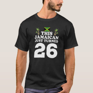 Dieser Jamaikaner hat gerade 26 Jamaika 26. Geburt T-Shirt