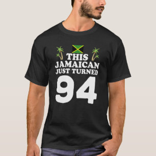 Dieser Jamaikaner hat gerade 94 Jamaika 94. Birthd T-Shirt