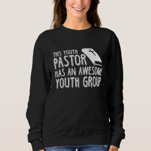 Dieser Jugendpastor hat eine großartige Jugendgrup Sweatshirt