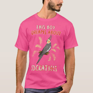 Dieser Junge träumt von Cockatiels T-Shirt