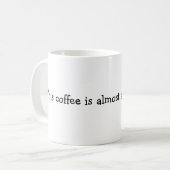 Dieser Kaffee ist fast so heiß wie I Am. Kaffeetasse (Vorderseite Links)