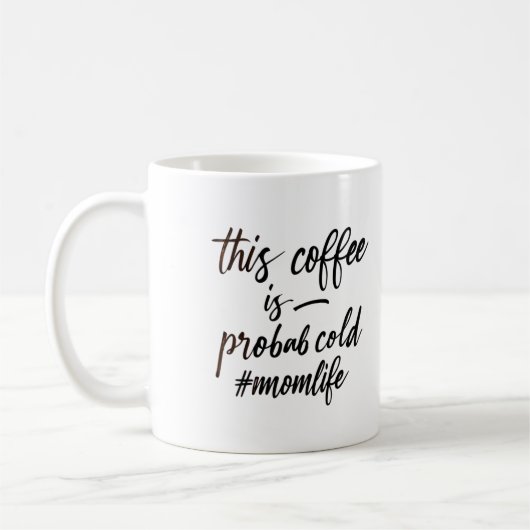 dieser Kaffee ist wahrscheinlich kalt. Momentum Kaffeetasse (Links)