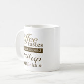 Dieser Kaffee schmeckt, als würdest du den Mund ha Kaffeetasse (Vorderseite Links)