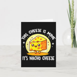 Dieser Käse gehört mir, es ist Nacho-Käse Funny Karte