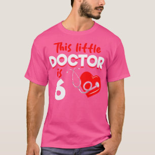 Dieser kleine Arzt ist 6 Jahre alt - 6. Geburtstag T-Shirt