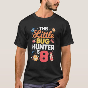 Dieser kleine Bug Hunter ist 8 Geburtstagsinsekten T-Shirt