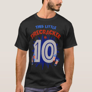 Dieser kleine Firecracker ist das 10. Geburtstag e T-Shirt