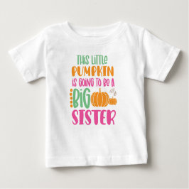 Dieser kleine Kürbis wird eine große Schwester sei Baby T-shirt