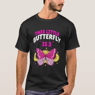 Dieser kleine Schmetterling ist 3 Jahre alt 3. Geb T-Shirt