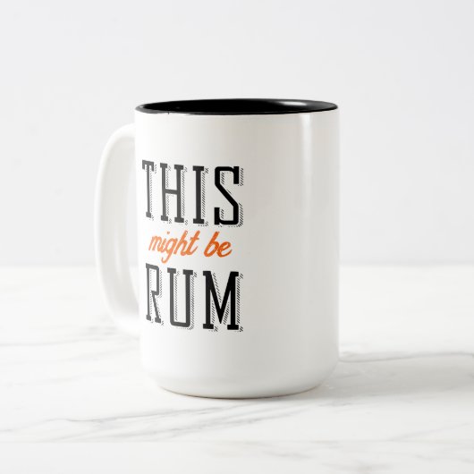 Dieser könnte Rum sein Zweifarbige Tasse (Vorderseite Links)