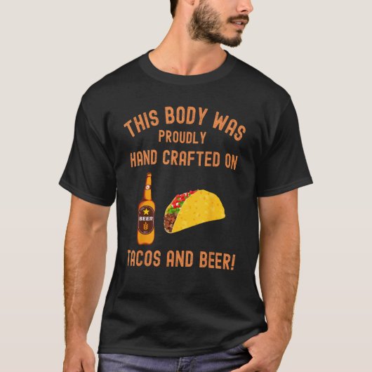 Dieser Körper war handgefertigt Tacos und Bier-Tac T-Shirt (Vorderseite)