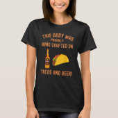 Dieser Körper war handgefertigt Tacos und Bier-Tac T-Shirt (Vorderseite)