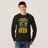 Dieser Kranbetreiber arbeitet für die Bier-Kranope T-Shirt (Vorne ganz)