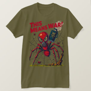 Dieser Krieg! – Die Rache der Spinne T-Shirt