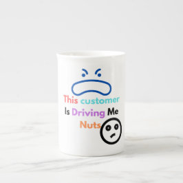 Dieser Kunde macht mich verrückt Porzellantasse