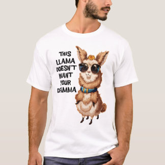 Dieser Lama Will dein Drama-Geschenk nicht T-Shirt