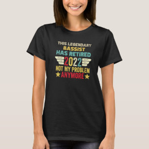 Dieser legendäre Bassist hat nicht mein Problem ge T-Shirt