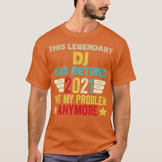 Dieser legendäre DJ hat nicht mein Problem gelöst T-Shirt (Vorderseite)