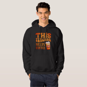 DIESER LEHRER BRAUCHT KAFFEE-Kaffee-Angebot für Le Hoodie