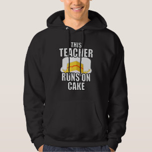 Dieser Lehrer spielt auf Kuchenlehrern, die Kuchen Hoodie