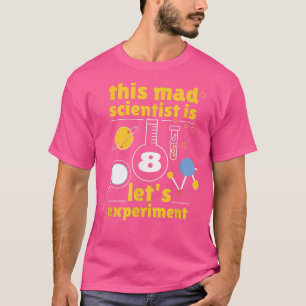 Dieser Mad Scientist ist 8. Geburtstag 8. T-Shirt