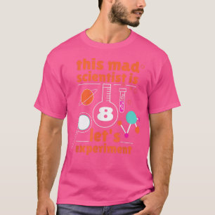 Dieser Mad Scientist ist 8. Geburtstag 8. T-Shirt