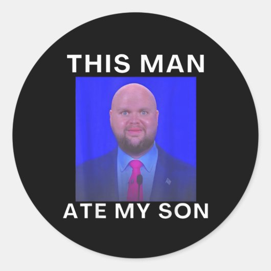 Dieser Mann aß mein Sohn Funny Meme Ironic Albern Runder Aufkleber (Vorderseite)