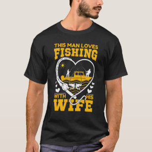 Dieser Mann Lieben, die mit seiner Ehefrau fischen T-Shirt