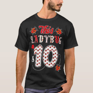 Dieser Marienkäfer ist 10 Jahre - 10. Geburtstags T-Shirt