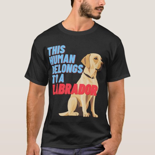 Dieser Mensch gehört einem Labrador (T - Shirt) an T-Shirt (Vorderseite)