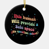 Dieser Mensch wird einen sicheren Raum ohne Frage Keramik Ornament (Vorne)