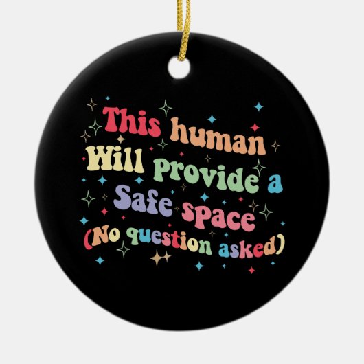 Dieser Mensch wird einen sicheren Raum ohne Frage Keramik Ornament (Vorne)