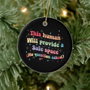 Dieser Mensch wird ohne Frage einen sicheren Raum Keramik Ornament