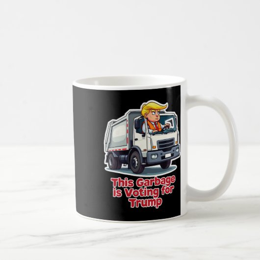 Dieser Müll stimmt Trump über den Müllwagen T Kaffeetasse (Rechts)