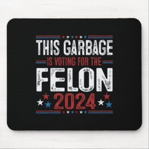 Dieser Müll wählt den Verbrecher lustiger Trump 2 Mousepad