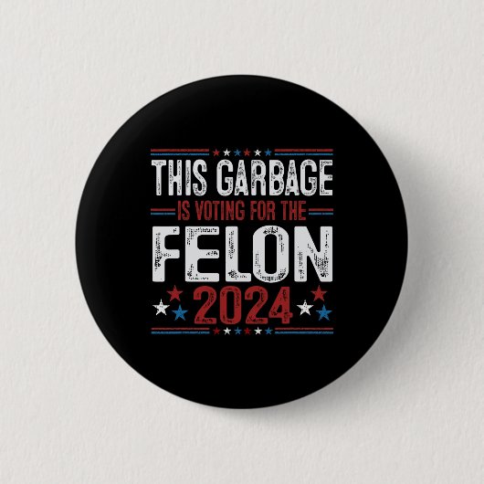 Dieser Mülleimer stimmt für den Felon Funny Trump  Button (Vorderseite)