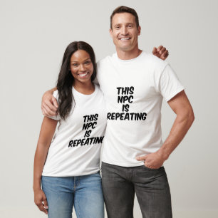 Dieser NSC wiederholt T-Shirt