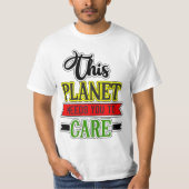 Dieser Planet braucht einen unisex unisex Wert T-Shirt (Vorderseite)