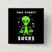 Dieser Planet Sind zum Kotzen Button (Vorderseite)