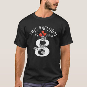 Dieser Raccoon ist jetzt 8 Jahre alt 8. Geburtstag T-Shirt