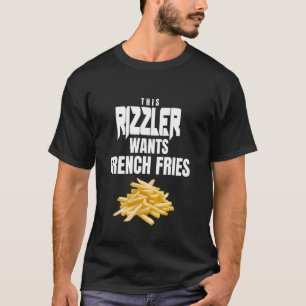 Dieser Rizzler will Pommes Frites Lustig Trendiger T-Shirt