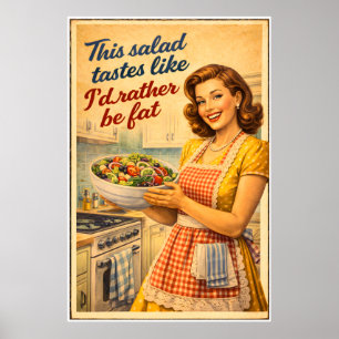 Dieser Salat schmeckt, als ob ich lieber dick wäre Poster