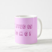 Dieser Stud ist wie OMG! Kaffeetasse (VorderseiteRechts)