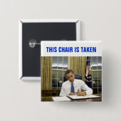 Dieser Stuhl wird quadratischen Knopf Obama 2012 Button (Vorne & Hinten)
