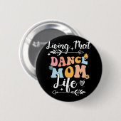 Dieser Tanz Mama Leben Mütter Tag tanzen Button (Vorne & Hinten)