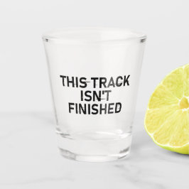 Dieser Track ist noch nicht fertig - Glitch Text D Schnapsglas