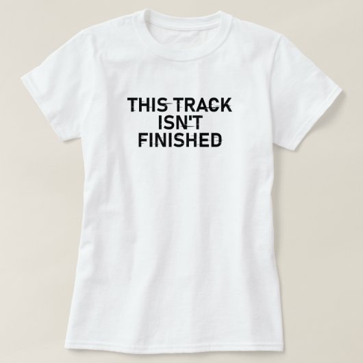 Dieser Track ist noch nicht fertig - Glitch Text D T-Shirt (Design vorne)